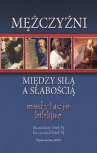 Okładka książki Mężczyźni. Między siłą a słabością