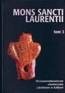 Opakowanie moNS Sancti Laurenti t. 3 Wczesnośredniowieczne cmentarzysko szkieletowe w Kałdusie (stanowisko 1)