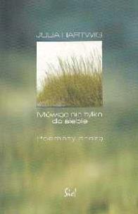 Okładka książki Mówiąc nie tylko do siebie Poematy prozą