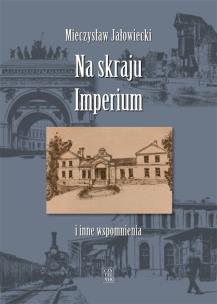 Okładka książki Na skraju Imperium i inne wspomnienia