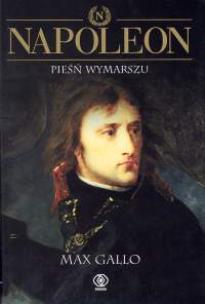 Okładka książki Napoleon. Pieśń wymarszu T.1