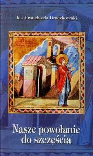 Okładka książki Nasze powołanie do szczęścia
