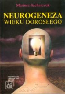 Okładka książki Neurogeneza wieku dorosłego