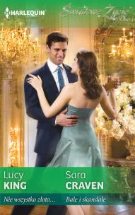 Okładka książki Nie wszystko złoto  Bale i skandale