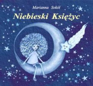 Okładka książki Niebieski Księżyc - Marianna Sokół