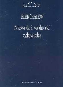 Okładka książki Niewola i wolność człowieka