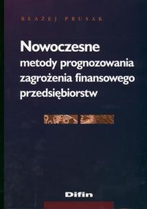 Okładka książki Nowoczesne metody prognozowania zagrożenia finansowego przedsiębiorstw