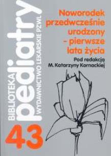Opakowanie Noworodek przedwcześnie urodzony - pierwsze lata życia t.43
