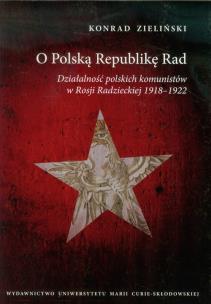 Okładka książki O Polską Republikę Rad