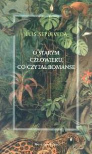 Okładka książki O starym człowieku, co czytał romanse