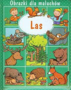 Okładka książki Obrazki dla maluchów - Las w.2013