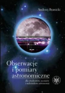 Okładka książki Obserwacje i pomiary astronomiczne dla studentów, uczniów i miłośników astronomii