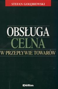 Okładka książki Obsługa celna w przepływie towarów