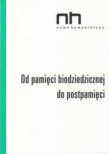 Opakowanie Od pamięci biodziedzicznej do postpamięci
