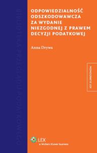 Okładka książki Odpowiedzialność odszkodowawcza za wydanie niezgodnej z prawem decyzji podatkowej