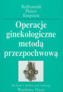 Okładka książki Operacje ginekologiczne metodą przezpochwową