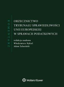 Okładka książki Orzecznictwo Trybunału Sprawiedliwości Unii Europejskiej w sprawach podatkowych