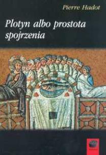 Okładka książki Plotyn albo prostota spojrzenia t.39