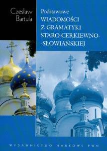 Okładka książki Podstawowe wiadomości z gramatyki staro-cerkiewno-słowiańskiej