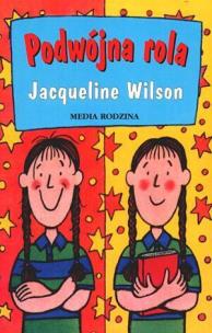 Okładka książki Podwójna rola - Jacqueline Wilson