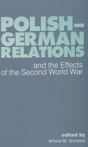 Okładka książki Polish German relations and the Effects of the Second Word War