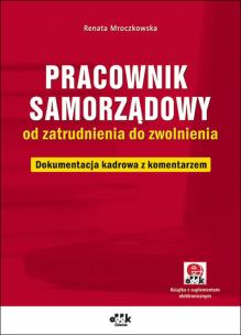 Okładka książki Pracownik samorządowy od zatrudnienia do zwolnienia