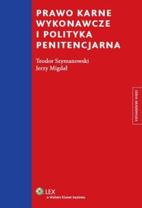 Okładka książki Prawo karne wykonawcze i polityka penitencjarna