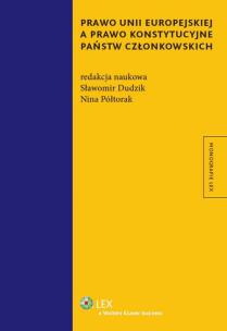 Okładka książki Prawo Unii Europejskiej a prawo konstytucyjne państw członkowskich