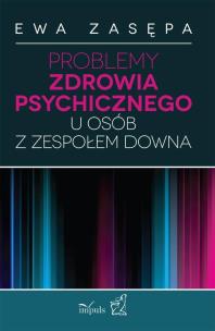 Okładka książki Problemy zdrowia psychicznego zespół Downa