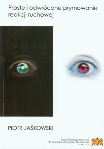 Okładka książki Proste i odwrócone prymowanie reakcji ruchowej