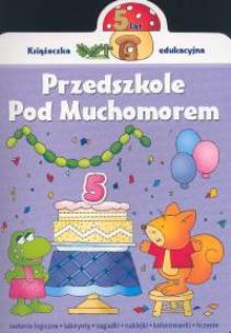 Okładka książki Przedszkole pod Muchomorem 5 lat
