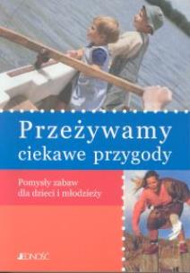 Okładka książki Przeżywamy ciekawe przygody