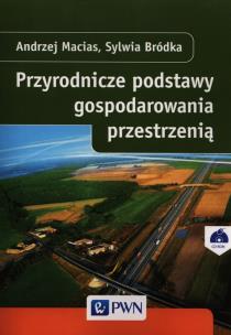 Okładka książki Przyrodnicze podstawy gospodarowania przestrzenią