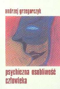 Okładka książki Psychiczna osobliwość człowieka