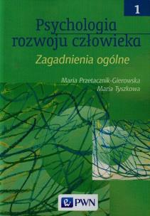 Okładka książki Psychologia rozwoju człowieka T1 zagadnienia..