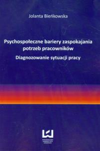 Okładka książki Psychospołeczne bariery zaspokajania potrzeb pracowników