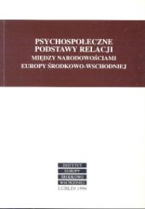 Opakowanie Psychospołeczne podstawy relacji między narodowościami Europy Środkowo - Wschodniej