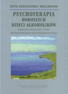 Okładka książki Psychoterapia Dorosłych Dzieci Alkoholików