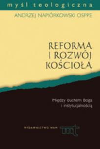 Okładka książki Reforma i rozwój Kościoła. Duch Boży i instytucja