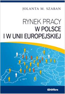 Okładka książki Rynek pracy w Polsce i w Unii Europejskiej