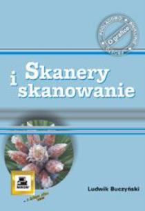 Okładka książki Skanery i skanowanie
