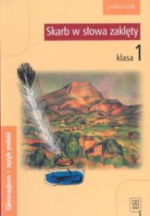 Okładka książki Skarb w słowa zaklęty 1 Język polski Podręcznik