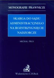 Okładka książki Skarga do sądu administracyjnego na rozstrzygnięcie nadzorcze