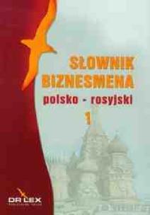Okładka książki Słownik biznesmena rosyjsko-polski / Słownik biznesmena polsko-rosyjski