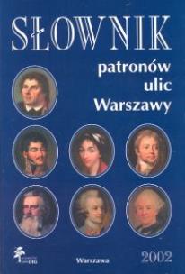 Opakowanie Słownik patronów ulic Warszawy
