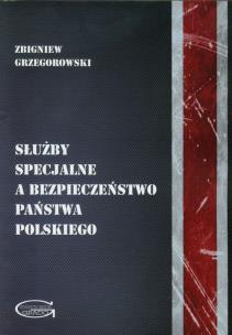 Okładka książki Służby specjalne a bezpieczeństwo państwa polskiego