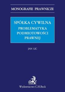 Okładka książki Spółka cywilna Problematyka podmiotowości prawnej