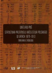 Okładka książki Statystyka przemysłu Królestwa Polskiego w latach 1879-1913
