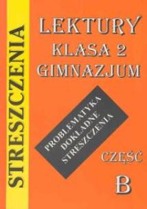 Okładka książki Streszczenia - lektury klasa 2b gimnazjum