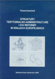 Okładka książki Struktury terytorialno administracyjne i ich reformy w krajach europejskich